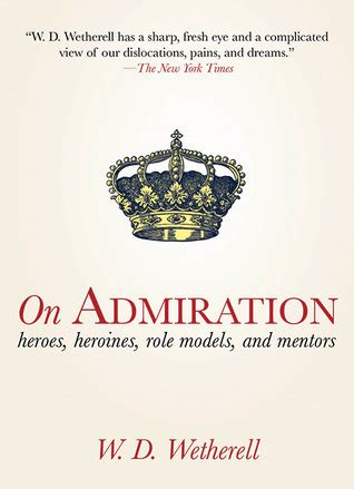 On Admiration: Heroes, Heroines, Role Models, and Mentors Epub